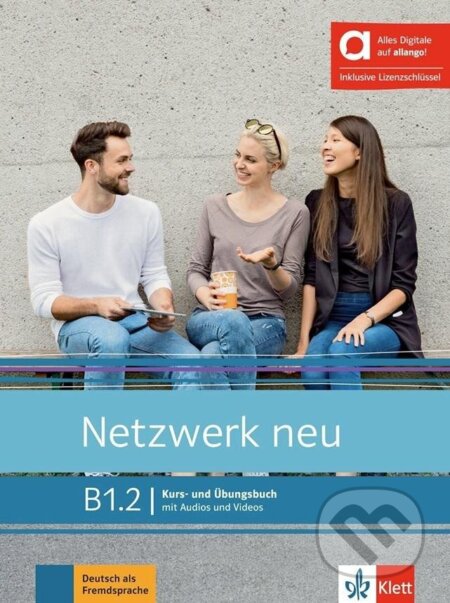 Kniha: Netzwerk neu B1.2 – Hybride Ausgabe – Kursb./Übungsbuch Teil 2 + MP3/Video allango.net + Lizenz (24 Monate) (Stefanie Dengler)