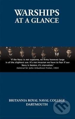 Kniha: Warships at a Glance : 1914: a Naval Cadet Goes to War (Michael Pearce). , 2014