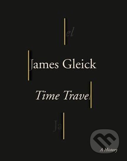 Kniha: Time Travel (James Gleick). HarperCollins, 2016