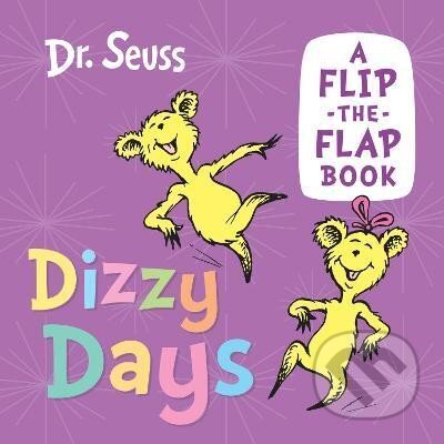 Dizzy Days: A flip-the-flap book - Seuss Dr.