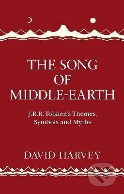 Kniha: The Song of Middle-earth: J. R. R. Tolkien´s Themes, Symbols and Myths (David Harvey)