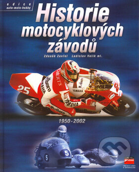 Kniha: Historie motocyklových závodů (Ladislav Valík a Zdeněk Zavřel)