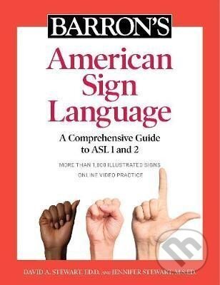 Kniha: Barron´s American Sign Language : A Comprehensive Guide to ASL 1 and 2 with Online Video Practice (David Stewart)