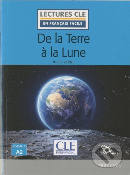 Kniha: De la terre a la lune - Niveau 2/A2 - Lecture CLE en français facile - Livre + CD (Jules Verne)