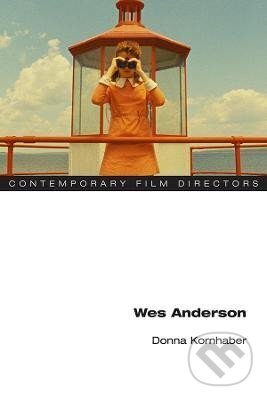 Kniha: Wes Anderson (Donna Kornhaber). , 2017