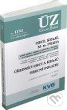 Kniha: ÚZ 1134 Obce, Kraje, hl. m. Praha, Úředníci obcí a krajů, Obecní policie (Sagit). Sagit, 2016