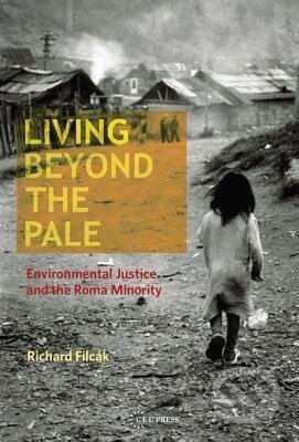 Kniha: Living beyond the Pale (Richard Filcak). Central European University Press, 2012