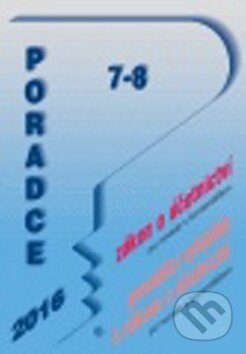 Kniha: Poradce 7-8/2016 (Poradce s.r.o.). Poradce s.r.o., 2016