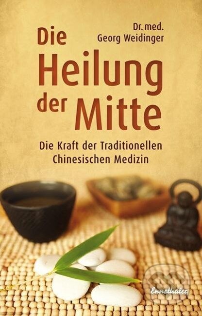 Kniha: Die Heilung der Mitte (Georg Weidinger)