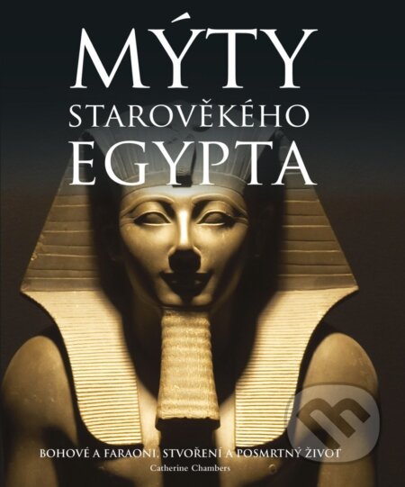 Kniha: Staré egyptské mýty (Catherine Chambers). Universum, 2026