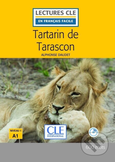 Kniha: Tartarin de Tarascon - Niveau 1/A1 - Lecture CLE en français facile - Livre + CD (Alphonse Daudet)