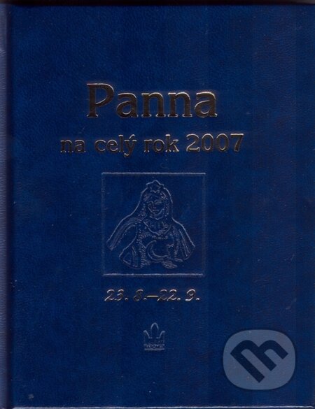 Kniha: Panna na celý rok 2007 (Autorský kolektív). Baronet, 2006