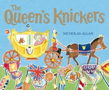 Kniha: The Queen's Knickers (Nicholas Allan)