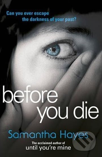 Kniha: Before You Die (Sam Hayesová). Cornerstone, 2015