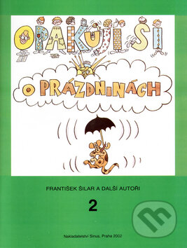 Kniha: Opakuji si o prázdninách 2 (František Šilar). , 2002
