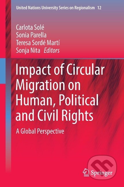 Kniha: Impact of Circular Migration on Human, Political and Civil Rights (Carlota Solé). Springer International Publishing, 2016