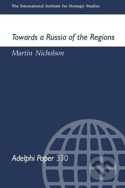 Kniha: Towards a Russia of the Regions (Martin Nicholson). Routledge, 1999