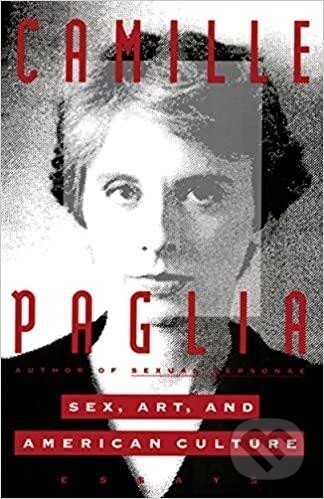 Kniha: Sex, Art, & American Culture (Camille Paglia). , 1992