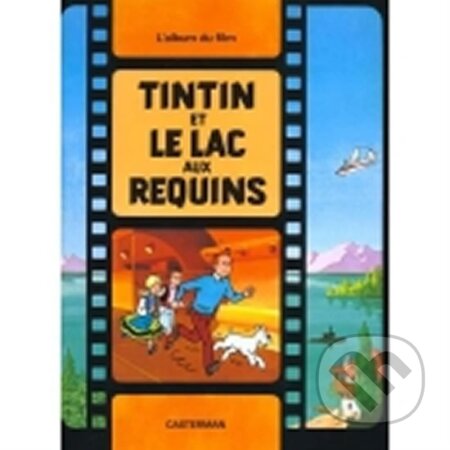 Kniha: Tintin et le lac aux requins (Hergé). Casterman, 1993