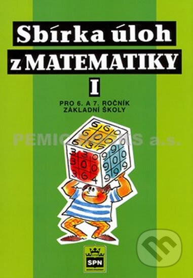 Kniha: Sbírka úloh z matematiky 1 pro 6. a 7. ročník základní školy (Josef Trejbal)