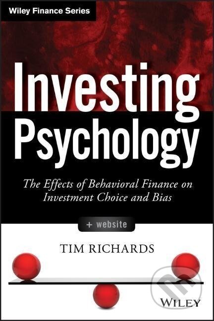Kniha: Investing Psychology + WS (Richards). John Wiley & Sons, 2014
