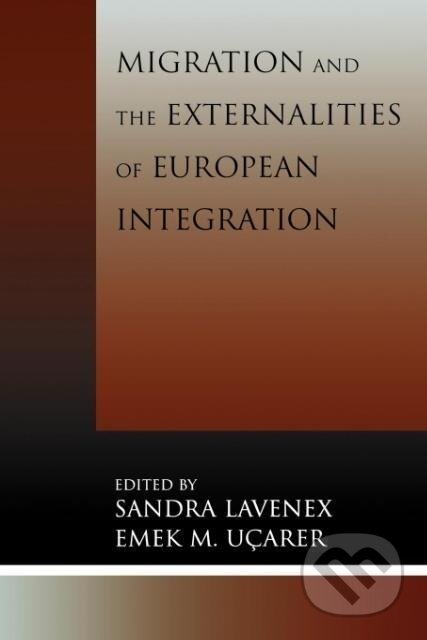 Kniha: Migration and the Externalities of European Integration (Sandra Lavenex). Lexington Books, 2003
