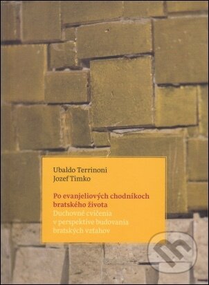 Kniha: Po evanjeliových chodníkoch bratského života (Jozef Timko a Ubaldo Terrinoni). Minor