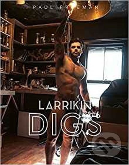 Kniha: Larrikin Digs (Paul Freeman). Folio, 2018