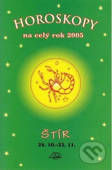 Kniha: Horoskopy na celý rok 2005 - Štír (Jarmila Mandžuková). , 2004
