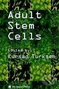 Kniha: Adult Stem Cells (Kursad Turksen). Humana Press, 2004