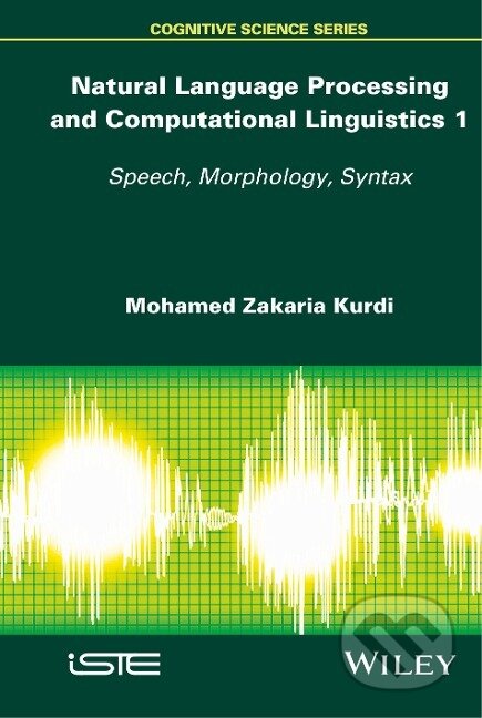 Kniha: NATURAL LANGUAGE PROCESSING & (Zakaria Kurdi). John Wiley & Sons, 2015