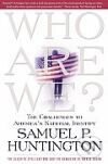 Kniha: Who Are We? The Challenges to America`s National Identity (Samuel P. Huntington)