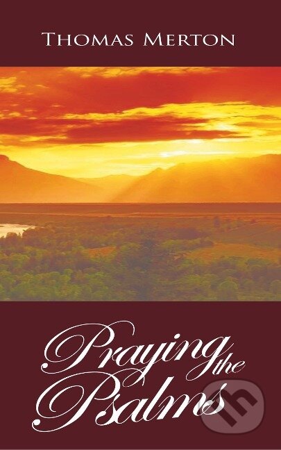 Kniha: Praying the Psalms (Thomas Merton)