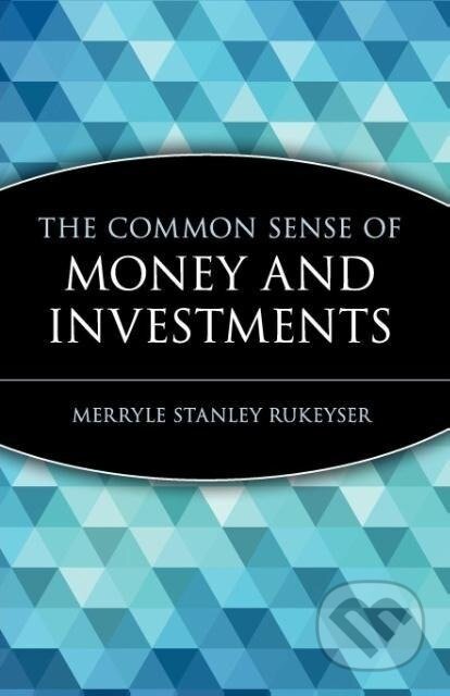 Kniha: Common Sense P (Rukeyser). John Wiley & Sons, 1999