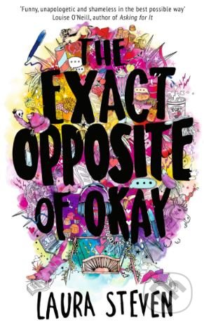 The Exact Opposite of Okay - Laura Steven - kniha z kategorie Beletrie pro děti