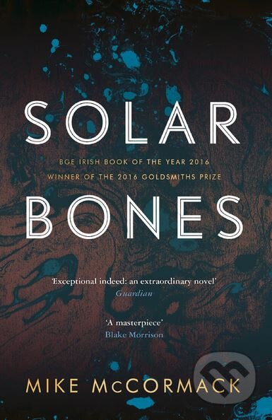 Solar Bones - Mike McCormack, Canongate Books, 2017