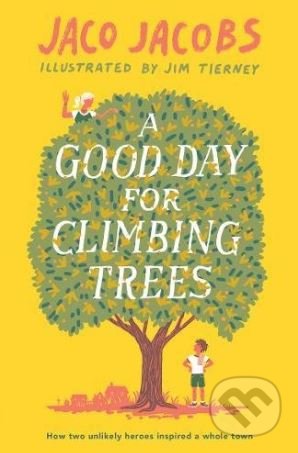 A Good Day for Climbing Trees - Jaco Jacobs - kniha z kategorie Beletrie pro děti