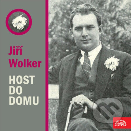 Host do domu - Jiří Wolker, Supraphon, 2018