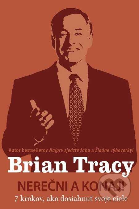 E-kniha: Nerečni a konaj! (Brian Tracy)