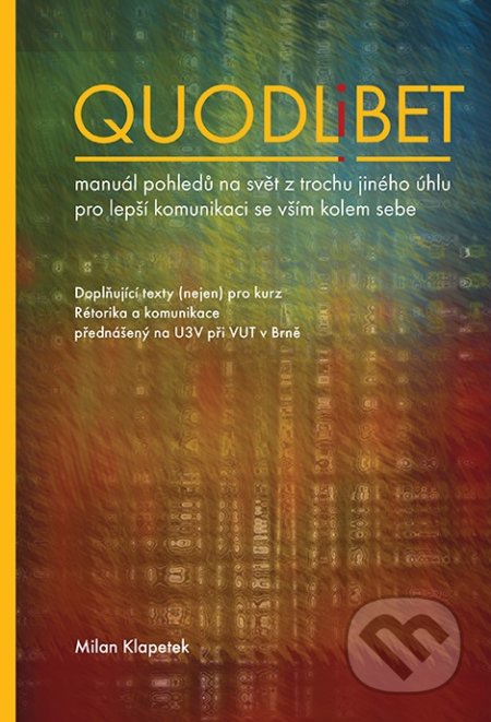 Quodlibet - Milan Klapetek, Akademické nakladatelství, VUTIUM, 2017