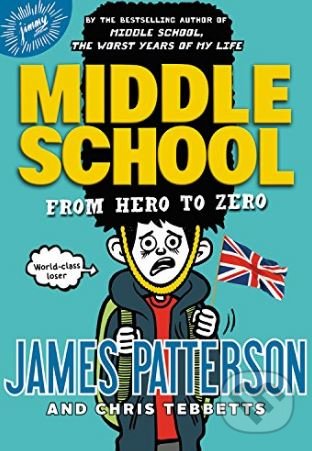 From Hero to Zero - James Patterson, Arrow Books, 2018