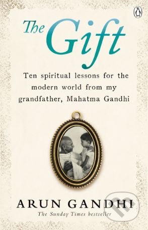 The Gift - Arun Gandhi, Penguin Books, 2018