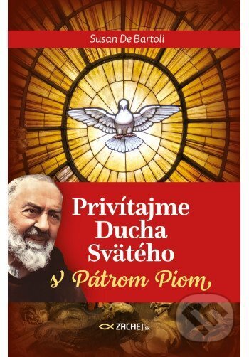 Kniha: Privítajme Ducha Svätého s Pátrom Piom (Susan De Bartoli)