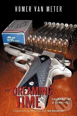 Kniha: The Dreaming Time (Homer Van Meter). iUniverse, Inc., 2011