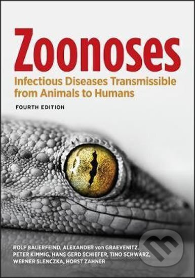 Kniha: Zoonoses : Infectious Diseases Transmissible from Animals to Humans (Alexander Von Graevenitz, Hans Gerd Schiefer, Horst Zahner, Peter Kimmig, Rolf Bauerfeind, Tino Schwarz a Werner Slenczka)