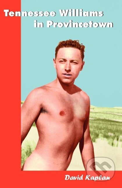 Kniha: Tennessee Williams in Provincetown (David Kaplan)