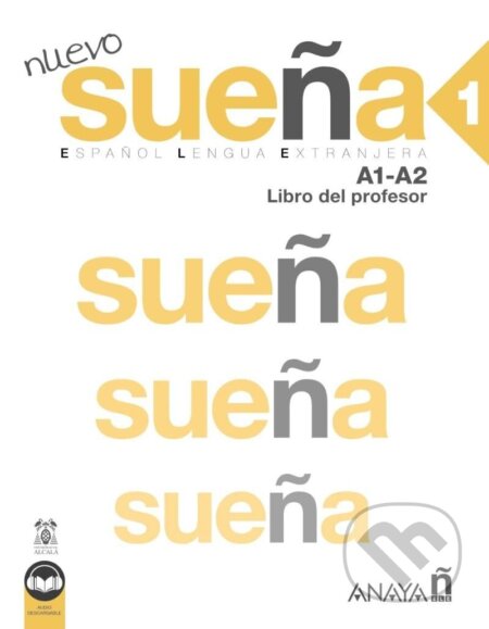 Kniha: Nuevo Sueňa 1(A1/A2) Libro del Profesor (Alvarez Angeles Martinéz). , 2022