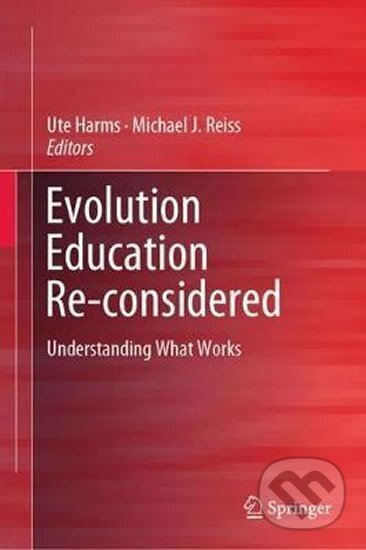 Kniha: Evolution Education Re-considered : Understanding What Works (Ute Harms). Springer Nature Switzerland, 2019