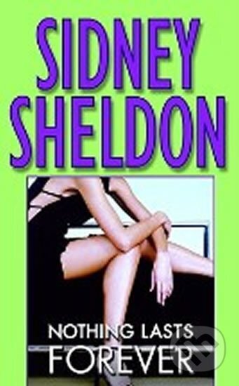 Kniha: Nothing Lasts Forever (Sidney Sheldon). Warner Books, 1995