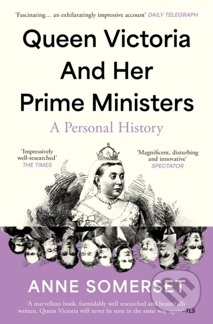 Kniha: Queen Victoria and her Prime Ministers (Anne Somerset)